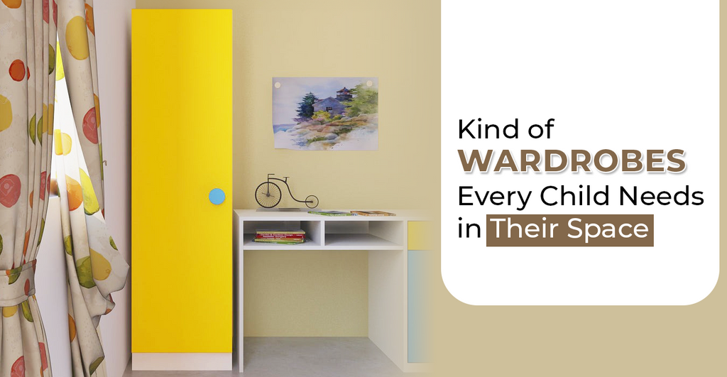 Kind of Wardrobes Every Child Needs in Their Space